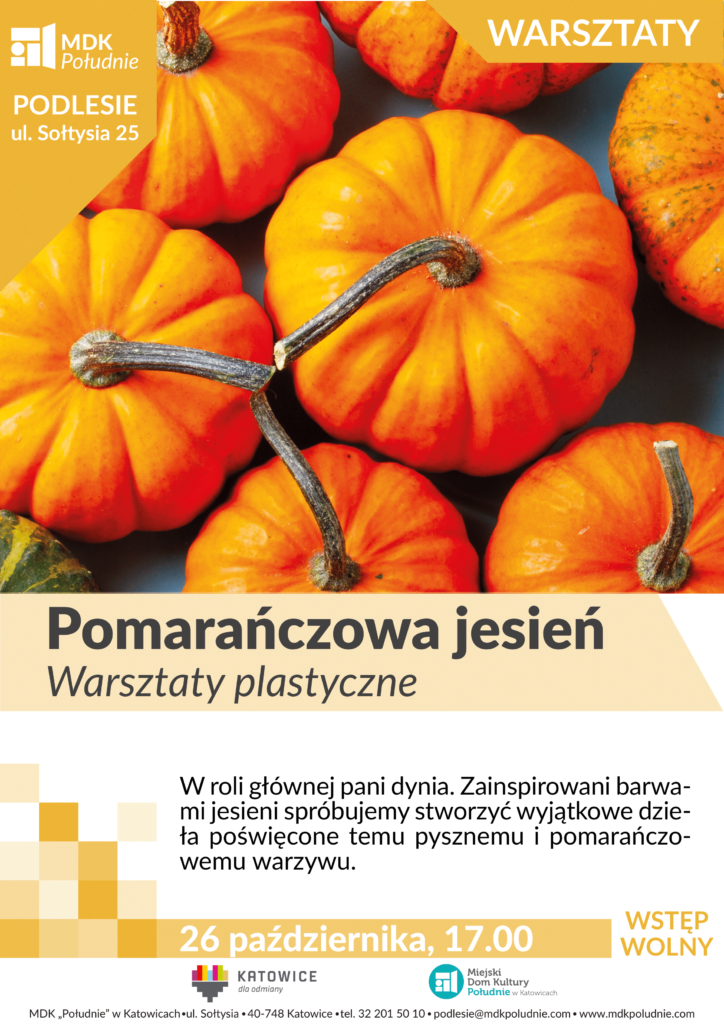 pomarańczowa jesień. warsztaty plastyczne w mdk południe w podlesiu