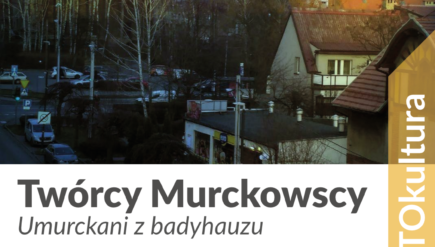 twórcy murckowscy 2022